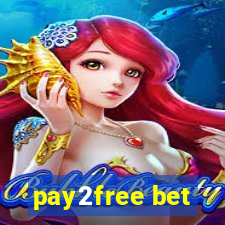 pay2free bet